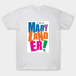 I'm a Marylander T-Shirt